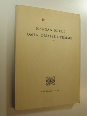 Kansan kieli, omin omaisuutemme : ohjelmistoa koulutunnei...