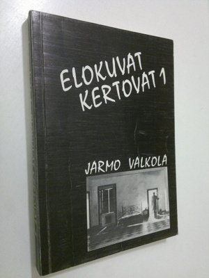 Jarmo Valkola : Elokuvat kertovat 1