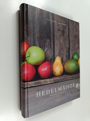 Janne Tarmio : Hedelmäistä : herkkuja hedelmistä