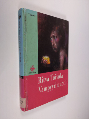 Ritva Toivola : Vampyyrimuoti : fantasiakertomuksia