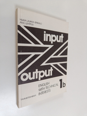 Hilkka Laukka-Sinisalo : Input-output : English with tech...