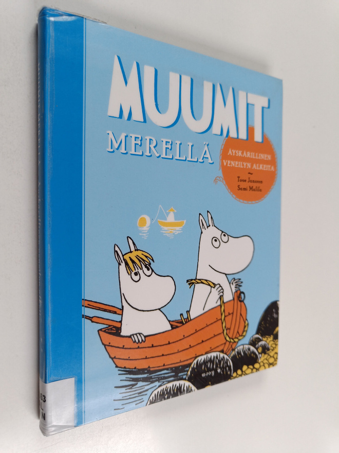 Sami Malila : Muumit merellä : äyskärillinen veneilyn alk...