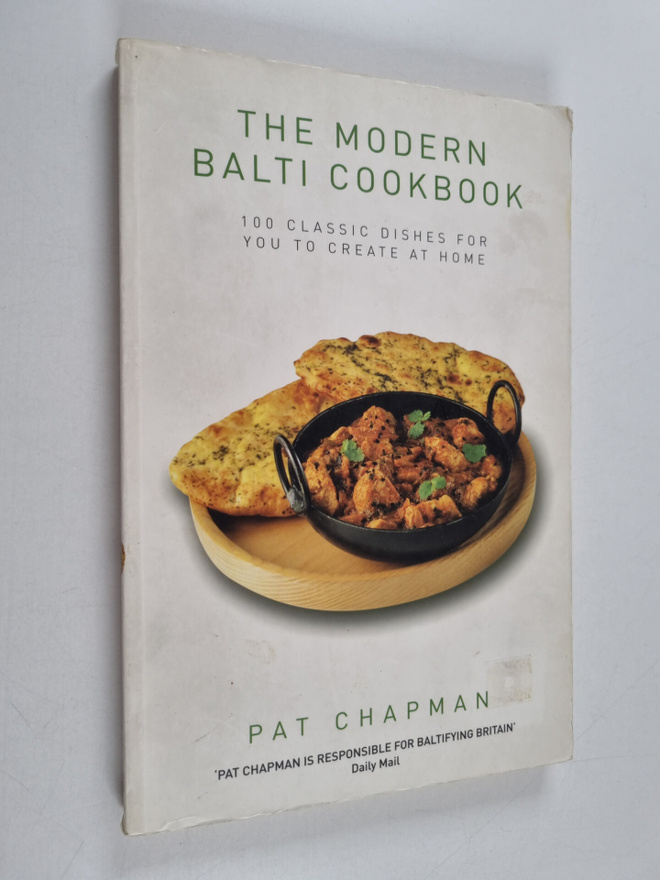 Pat Chapman : The Modern Balti Cookbook - 100 Classic Dis...