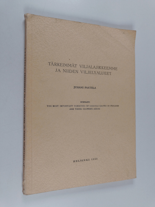 Juhani Paatela : Tärkeimmät viljalajikkeemme ja niiden vi...