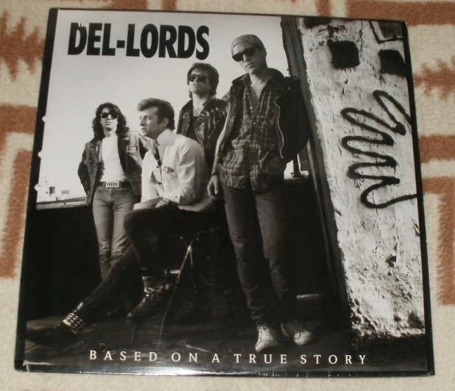 THE DEL-LORDS ~ Based On A True Story ~ LP kelmussa MINT