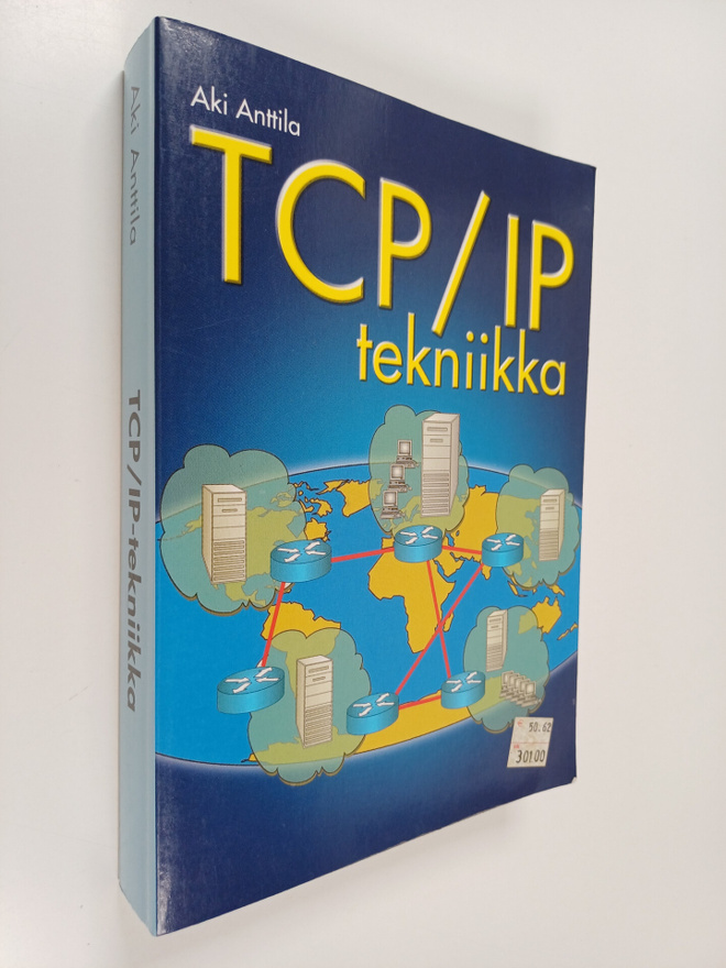 Aki Anttila : TCP/IP- tekniikka