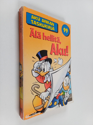 Walt Disney : Älä hellitä, Aku!