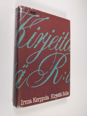 Irma Kerppola : Kirjeitä R:lle (tekijän omiste)