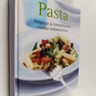 Pasta : helppoja ja hienostuneita ruokia italialaisittain - pikkukuva 1