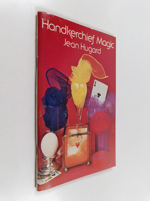 Jean Hugard : Handkerchief Magic