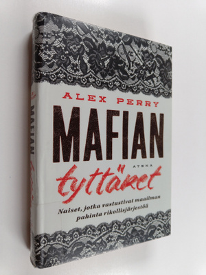 Alex Perry : Mafian tyttäret : naiset, jotka vastustivat ...