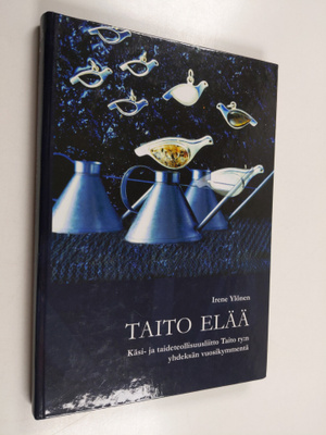 Irene Ylönen : Taito elää : Käsi- ja taideteollisuusliitt...
