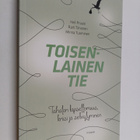 Raili Tiihonen ym. : Toisenlainen tie : tahaton lapsettom... - pikkukuva 1