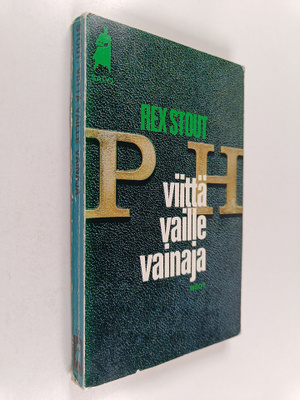Rex Stout : Viittä vaille vainaja