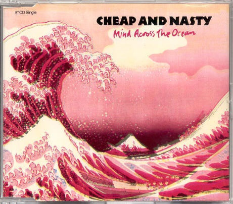 Cheap And Nasty (CD) VG+!! Mind Across The Ocean