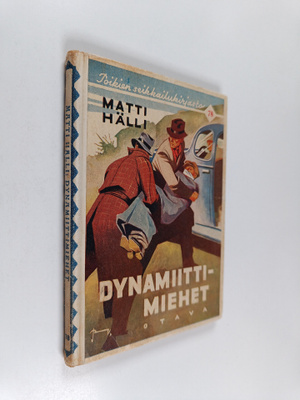 Matti Hälli : Dynamiittimiehet - seikkailukertomus