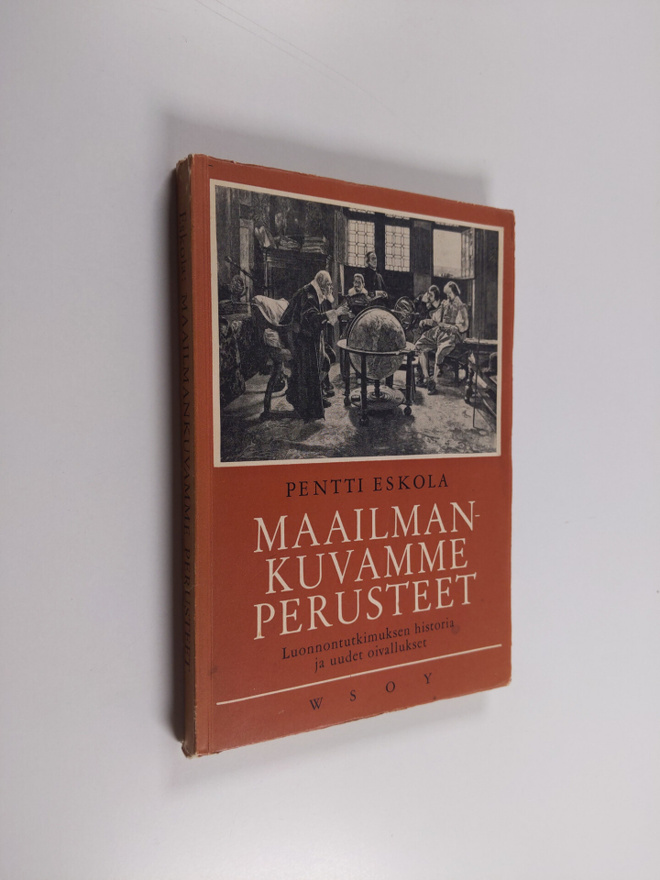 Pentti Eskola : Maailmankuvamme perusteet : luonnontutkim...