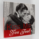 Sourcebooks, Inc Staff : Kiss Me, You Fool - pikkukuva 1