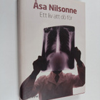 Åsa Nilsonne : Ett liv att dö för - pikkukuva 1