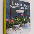 Debora Robertson : Lahjoja puutarhasta : 100 ihanaa lahja... - pikkukuva 1