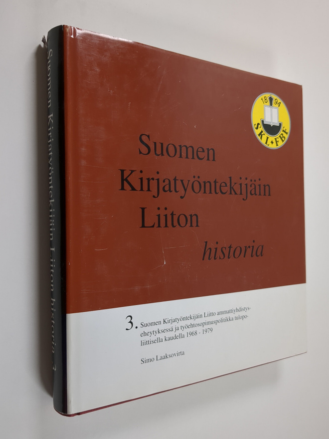 Simo Laaksovirta : Suomen kirjatyöntekijäin liiton histor...