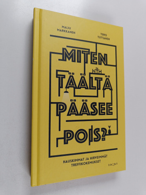 Maiju Markkanen : Miten täältä pääsee pois? : hauskimmat ...