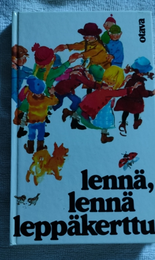 Lennä, lennä leppäkerttu * koonnut Helvi Karahka