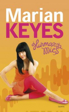 Marian Keyes - Hurmaava mies