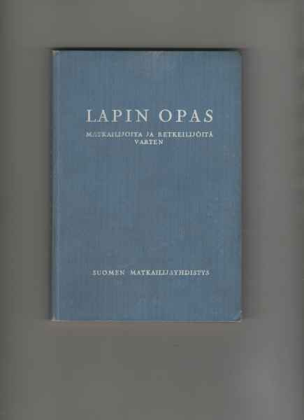 Hustich: Lapin opas matkailijoita ja retkeilijöitä ..., 1939