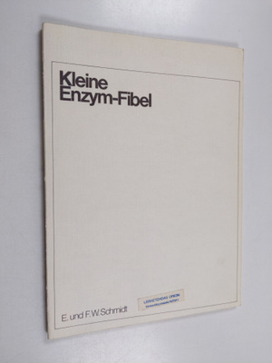 Ellen Schmidt : Kleine Enzym-Fibel