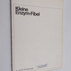 Ellen Schmidt : Kleine Enzym-Fibel - pikkukuva 1
