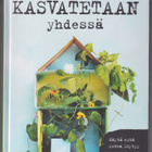 Kasvatetaan yhdessä - käytä mitä kotoa löytyy - pikkukuva 1