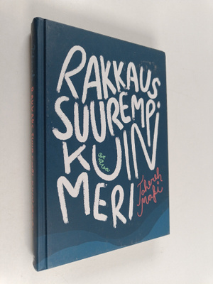 Tahereh Mafi : Rakkaus suurempi kuin meri
