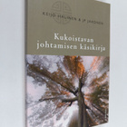 Keijo Halinen : Kukoistavan johtamisen käsikirja - pikkukuva 1