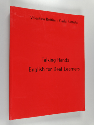 Valentina Bettini : Talking hands : English for deaf lear...