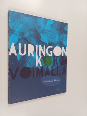 Marianna Kurtto : Auringon koko voimalla