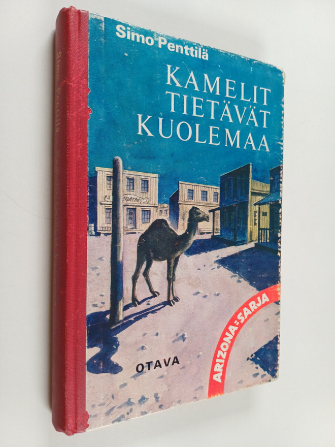 Simo Penttiä : Kamelit tietävät kuolemaa : Punavyön seikk...