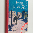Simo Penttiä : Kamelit tietävät kuolemaa : Punavyön seikk... - pikkukuva 1