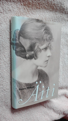 Hannu Mäkelä: Äiti. Muistelma