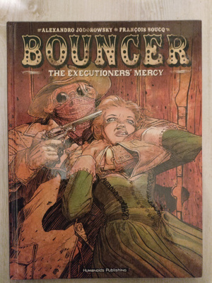 Jodorowsky: Bouncer #2: Executioners' Mercy (Kovakantinen)