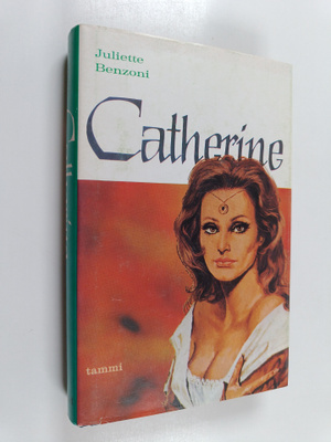 Juliette Benzoni : Catherine