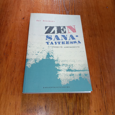 Zen sanataiteessa : esseitä luovuudesta – Ray Bradbury
