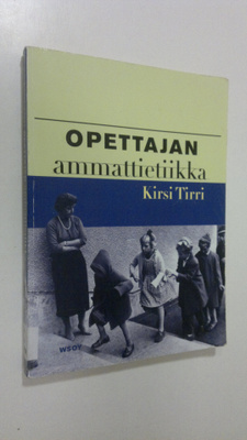 Kirsi Tirri : Opettajan ammattietiikka