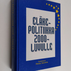 Pekka (toim.) Varoma : Eläkepolitiikka 2000-luvulle - pikkukuva 1