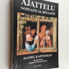 Daniel Kahneman : Ajattelu, nopeasti ja hitaasti - pikkukuva 1