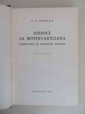 SISSINÄ JA MOTIVARTIJANA Lemetissä ja Lemetin takana 1940