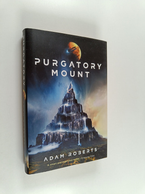 Adam Roberts : Purgatory Mount