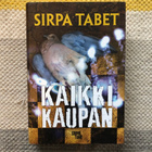 Sirpa Tabet: Kaikki kaupan. 2013. 1.p. - pikkukuva 1