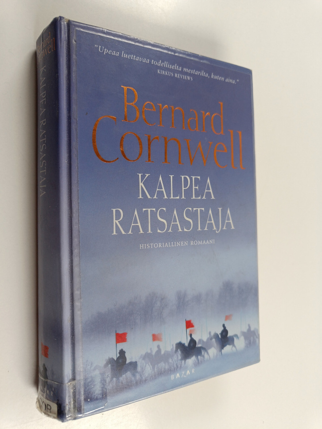 Bernard Cornwell : Kalpea ratsastaja : historiallinen rom...