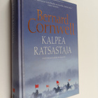 Bernard Cornwell : Kalpea ratsastaja : historiallinen rom... - pikkukuva 1
